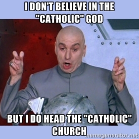 dr evil catholic God